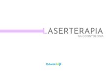 Laserterapia – Aplicações na Odontologia